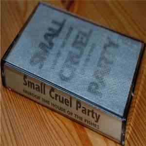 Small Cruel Party - Unroof The House Of The Fishes mp3 album
