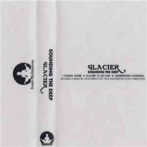 Sounding The Deep - Glacier mp3 album