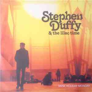 Stephen Duffy & The Lilac Time - Bank Holiday Monday mp3 album