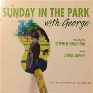 Stephen Sondheim - Sunday In The Park With George (2006 London Cast Recording) mp3 album