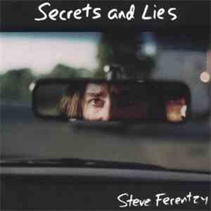 Steve Ferentzy - Secrets And Lies mp3 album