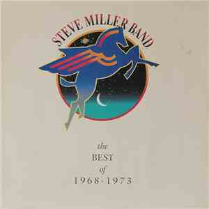 Steve Miller Band - The Best Of 1968 - 1973 mp3 album