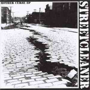 Streetcleaner - Mother Curse EP mp3 album