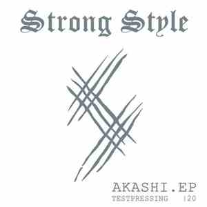 Strong Style - Akashi EP mp3 album