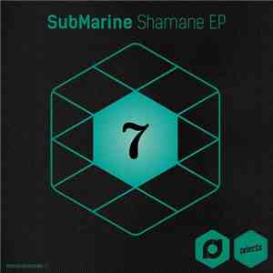 SubMarine - Demand Selects #7 - Shamane EP mp3 album
