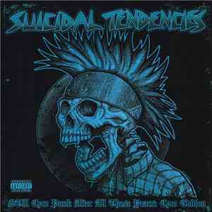 Suicidal Tendencies - Still Cyco Punk After All These Years mp3 album