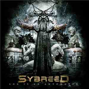 Sybreed - God Is An Automaton mp3 album