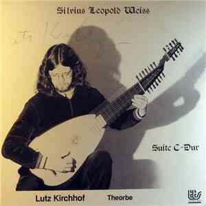 Sylvius Leopold Weiss - Lutz Kirchhof - Suite C-Dur mp3 album