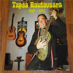 Tapsa Rautavaara - Tapsa Rautavaara 1945-1952 mp3 album