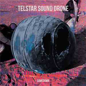 Telstar Sound Drone - Comedown mp3 album