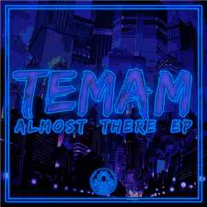 Temam - Almost There EP mp3 album