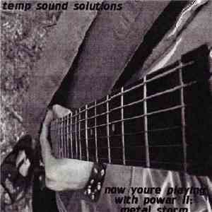 Temp Sound Solutions - Now Youre Playing With Powar 2: Metal Storm mp3 album
