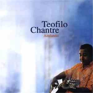 Teofilo Chantre - Azulando mp3 album