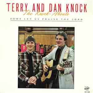 Terry And Dan Knock (The Knock-Abouts) - Come Let Us Praise The Lord mp3 album
