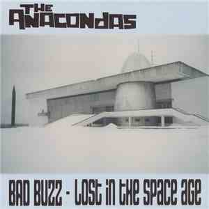 The Anacondas - Bad Buzz - Lost In The Space Age mp3 album