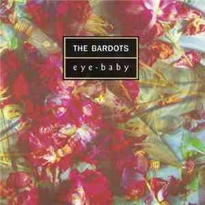 The Bardots - Eye-Baby mp3 album