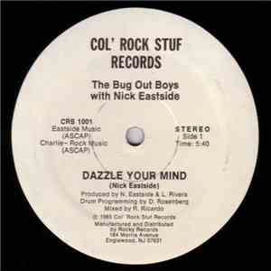 The Bug Out Boys With Nick Eastside - Dazzle Your Mind mp3 album