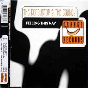 The Conductor & The Cowboy - Feeling This Way mp3 album
