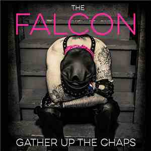 The Falcon  - Gather Up the Chaps mp3 album