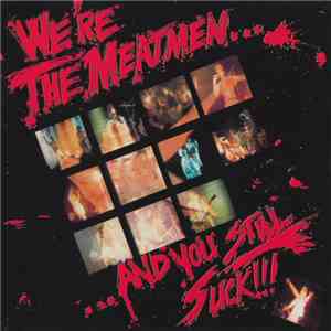 The Meatmen - We're The Meatmen... And You Still Suck!!! mp3 album