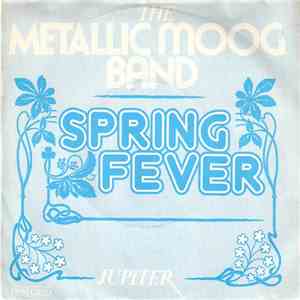 The Metallic Moog Band - Spring Fever mp3 album