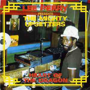 The Mighty Upsetter - Heart Of The Dragon mp3 album