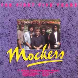 The Mockers - The First Five Years mp3 album