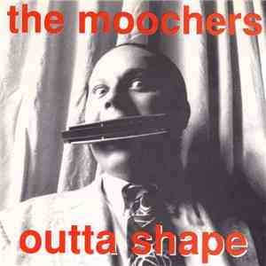 The Moochers - Outta Shape mp3 album