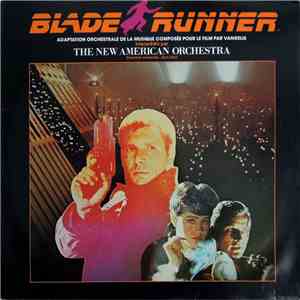 The New American Orchestra - Blade Runner (Adaptation Orchestrale De La Musique Composee Pour Le Film Par Vangelis) mp3 album