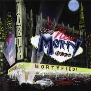 The New Morty Show - Mortyfied! mp3 album