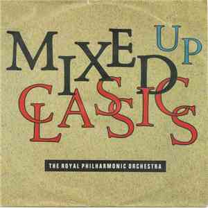 The Royal Philharmonic Orchestra - Mixed Up Classics mp3 album