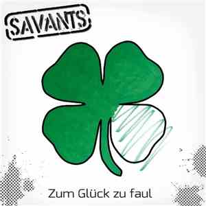 The Savants - Zum Glück Zu Faul mp3 album