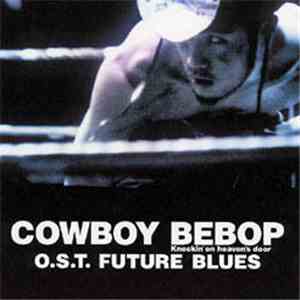 The Seatbelts - Cowboy Bebop: Future Blues mp3 album