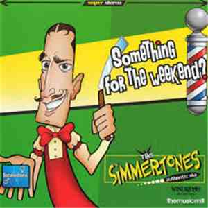 The Simmertones - Something For The Weekend? mp3 album