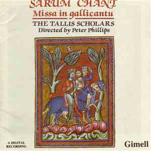 The Tallis Scholars, Peter Phillips  - Sarum Chant - Missa In Gallicantu mp3 album