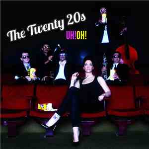 The Twenty 20s - Uh!Oh! mp3 album