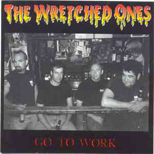 The Wretched Ones - Go To Work mp3 album
