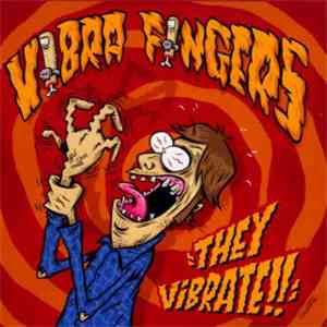 Thee Vibrafingers - ...They Vibrate !! mp3 album
