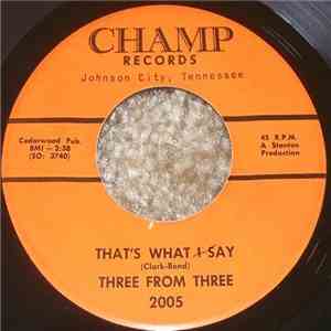 Three From Three - That's What I Say / Sad Lovers (Live Today) mp3 album
