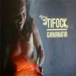 Tifock - Gayarnatir mp3 album