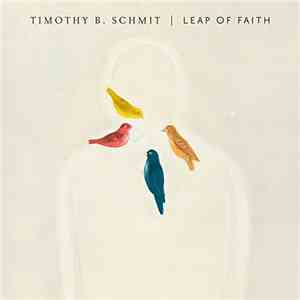 Timothy B. Schmit - Leap Of Faith mp3 album