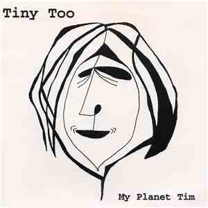 Tiny Too - My Planet Tim mp3 album