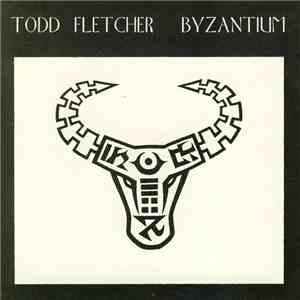 Todd Fletcher - Byzantium mp3 album