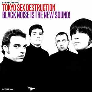 Tokyo Sex Destruction - Black Noise Is The New Sound! mp3 album