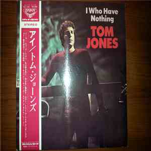 Tom Jones - I Who Have Nothing mp3 album