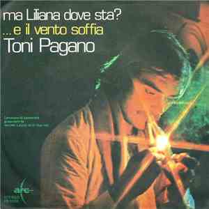 Toni Pagano - Ma Liliana Dove Sta? mp3 album