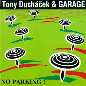 Tony Ducháček & Garage - No Parking! mp3 album
