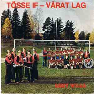 Tösse IF & Rooy Wills - Tösse IF - Vårat Lag mp3 album