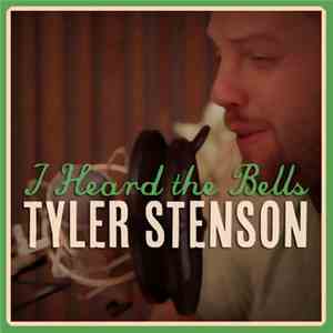 Tyler Stenson - I Heard The Bells mp3 album