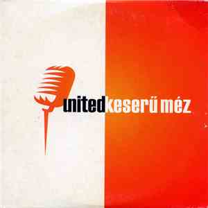 United  - Keserű Méz mp3 album